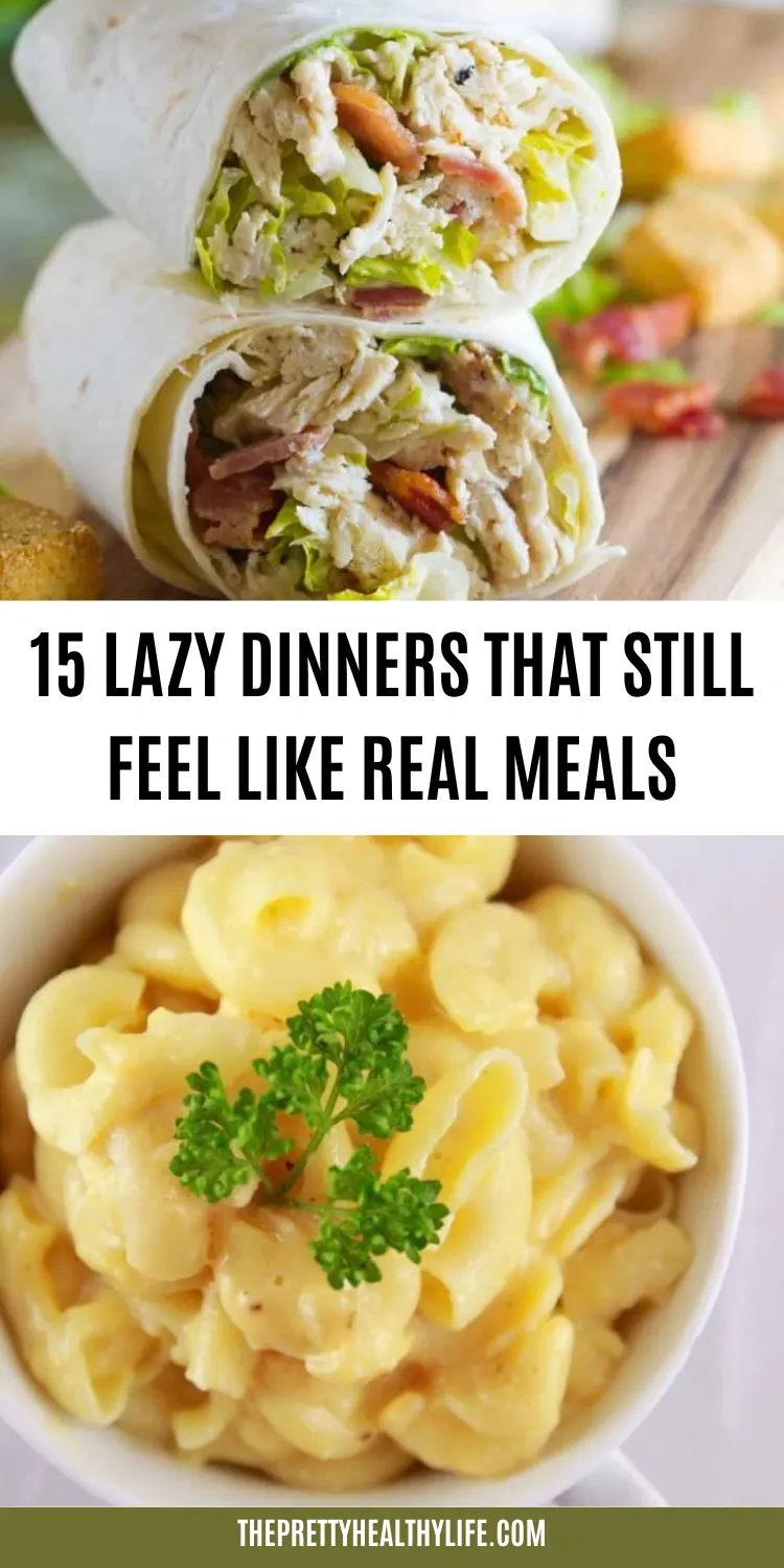 15 Lazy Dinners That Still Feel Like Real Meals