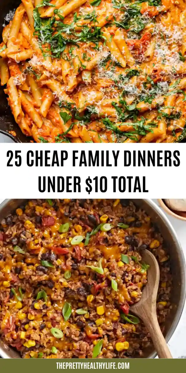 25 Easy Cheap Family Dinners Under $10