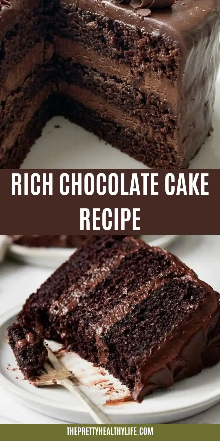 Rich Chocolate Cake Recipe That Stays Moist for Days